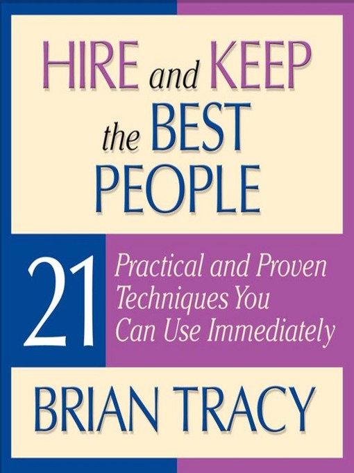Title details for Hire and Keep the Best People by Brian Tracy - Wait list